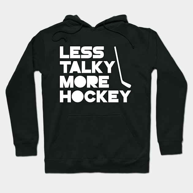 Less Talky More Hockey Hoodie by colorsplash